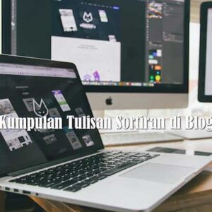 Kumpulan Tulisan Sortiran di Blog