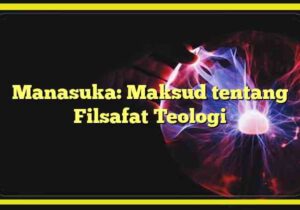 Manasuka: Maksud tentang Filsafat Teologi
