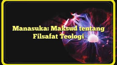 Manasuka: Maksud tentang Filsafat Teologi