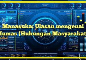 Manasuka: Ulasan mengenai Humas (Hubungan Masyarakat)