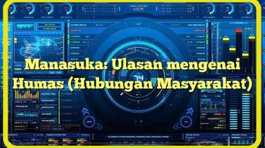 Manasuka: Ulasan mengenai Humas (Hubungan Masyarakat)