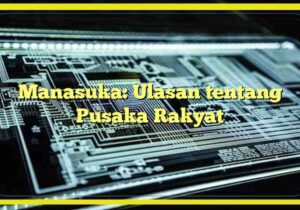 Manasuka: Ulasan tentang Pusaka Rakyat