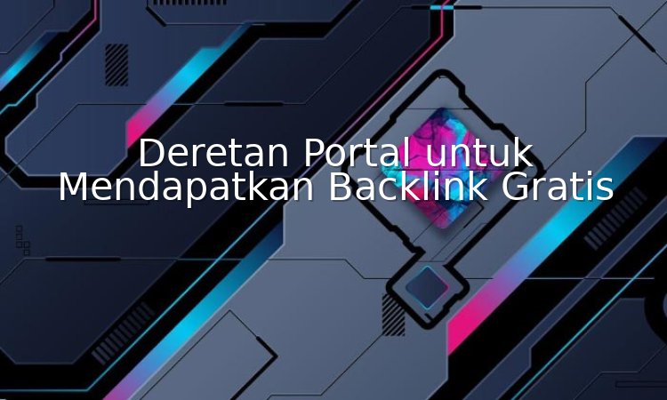 deretan portal untuk mendapatkan backlink gratis