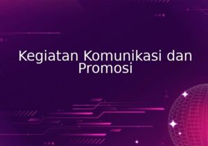kegiatan komunikasi dan promosi